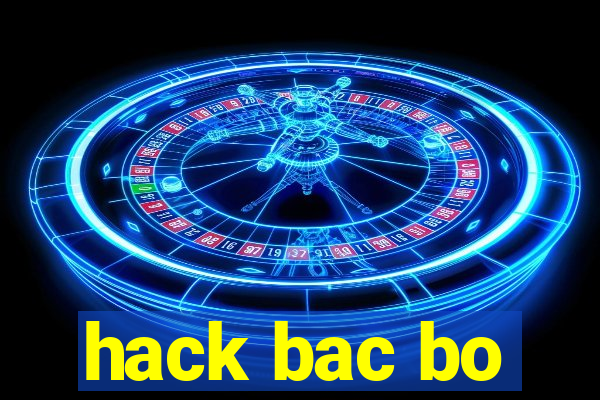 hack bac bo
